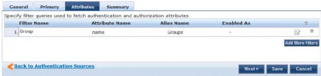 General Primary Attributes Summary Specify filter queries used to fetch authentication and authorization attributes Filter Namewerth Attribute Name Alias Name Enabled As 1. Group name Groups - Add More Filters Back to Authentication Sources Next > Save Cancel