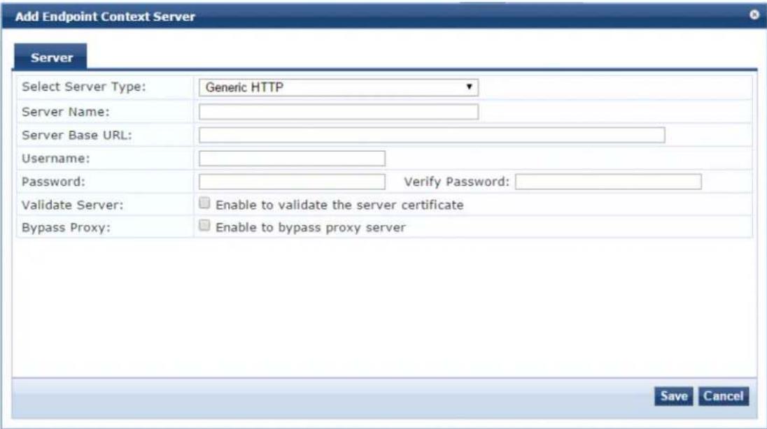 Add Endpoint Context Server Server Select Server Type: Generic HTTP Server Name: Server Base URL: Username: Password: Verify Password: Validate Server: Enable to validate the server certificate Bypass Proxy: Enable to bypass proxy server Save Cancel