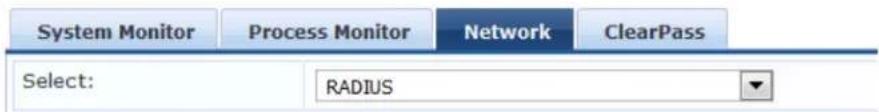 System Monitor Process Monitor Network ClearPass Select: RADIUS