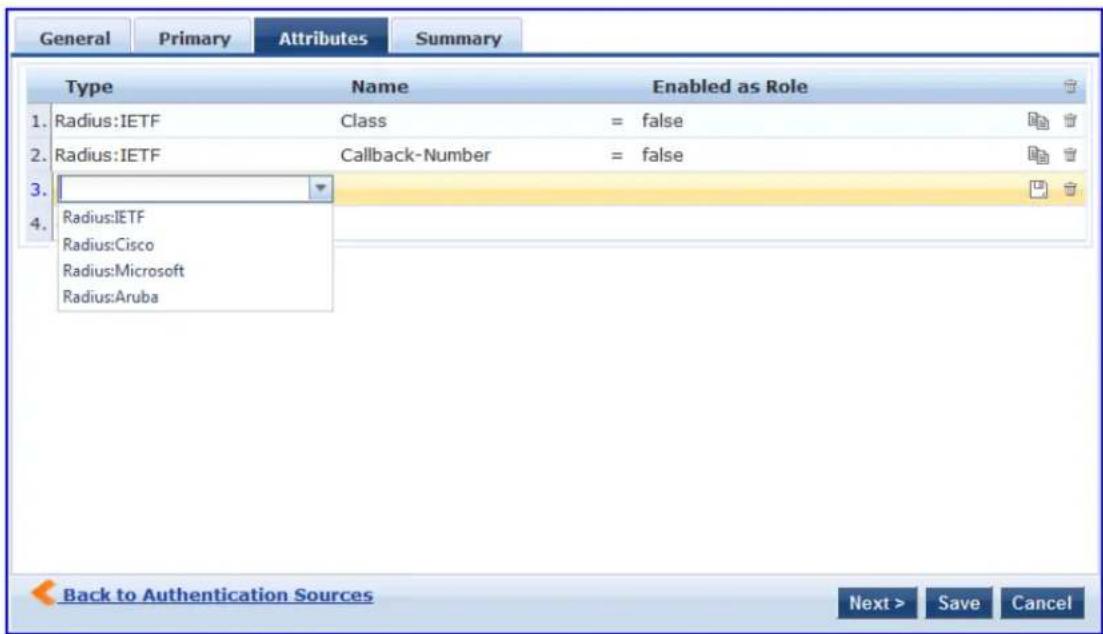 General Primary Attributes Summary Type Name Enabled as Role 1. Radius:IETF Class = false 2. Radius:IETF Callback-Number = false 3. 4. Radius:IETF Radius:Cisco Radius:Microsoft Radius:Aruba Back to Authentication Sources Next > Save Cancel