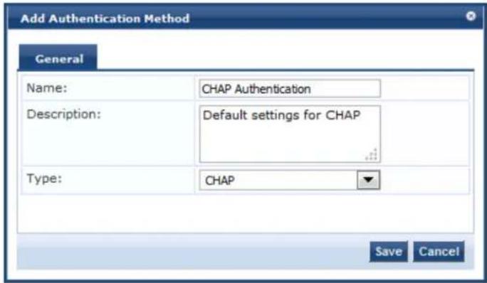 Add Authentication Method General Name: CHAP Authentication Description: Default settings for CHAP Type: CHAP Save Cancel