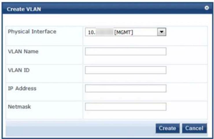 Create VLAN Physical Interface 10. [MGMT] VLAN Name VLAN ID IP Address Netmask Create Cancel