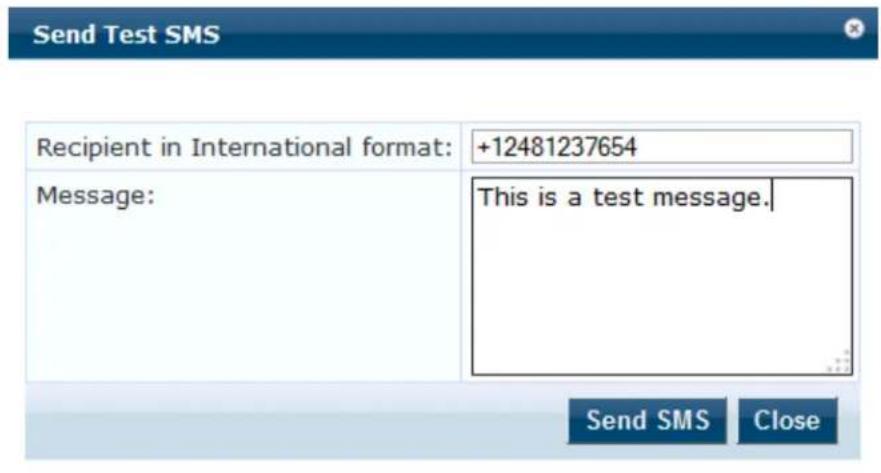Send Test SMS Recipient in International format: +12481237654 Message: This is a test message. Send SMS Close