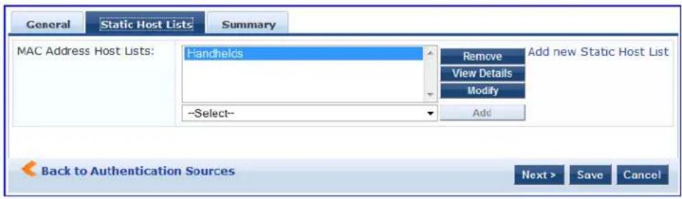 General Static Host Lists Summary MAC Address Host Lists: Handhelds Remove View Details Modify --Select-- Add new Static Host List Add Back to Authentication Sources Next > Save Cancel