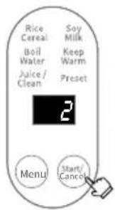 Rice Cereal Boil Water Juice / Clean Soy Milk Keep Warm Preset 2 Menu Start/ Cancel
