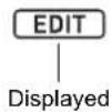 CASIO CT-X8000IN - Long-press 10 FUNCTION until the [EDIT] indicator appears. - 1