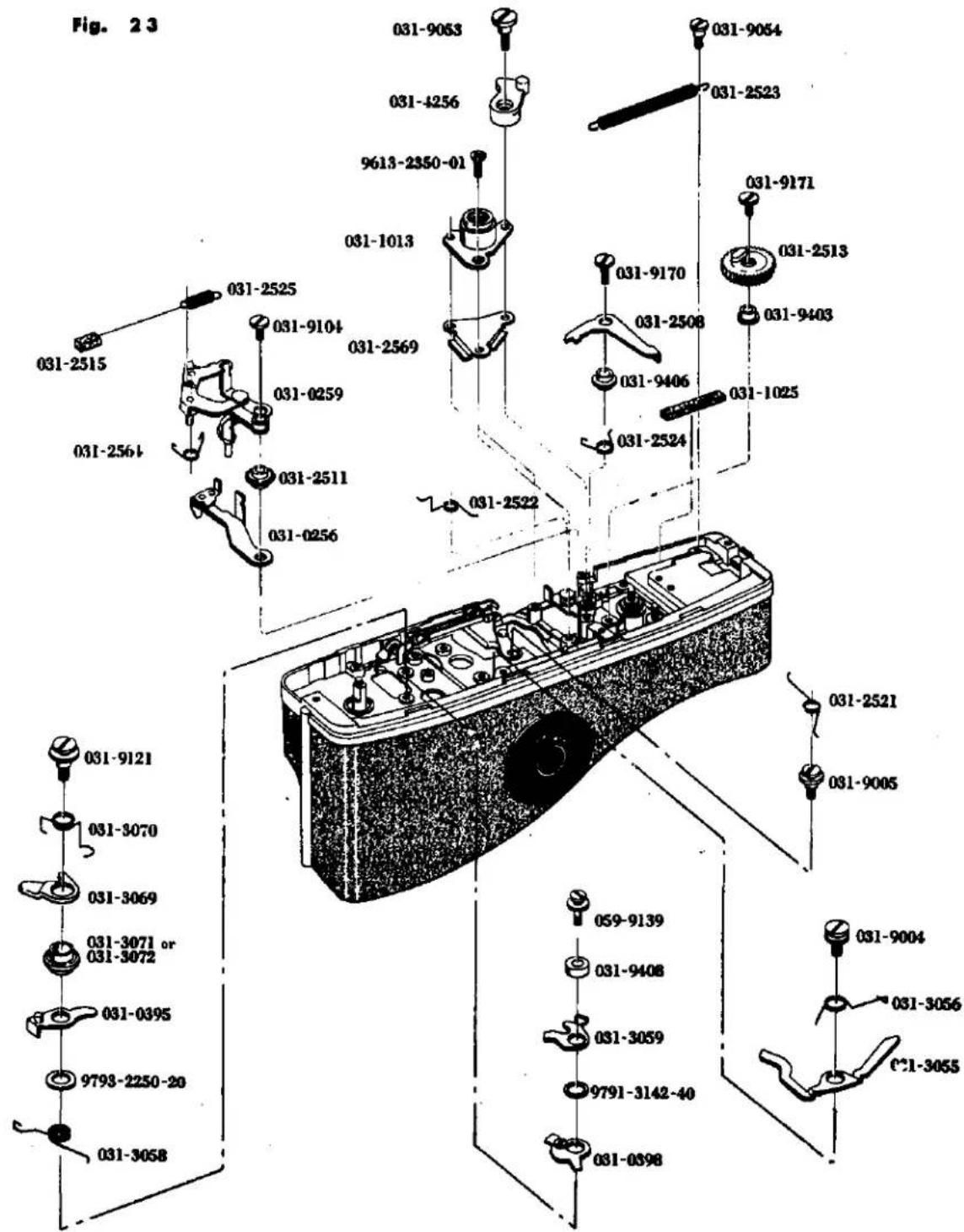 Fig. 23 031-9063 031-4256 031-9064 031-2523 9613-2350-01 031-1013 031-9171 031-2513 031-2525 031-9104 031-2569 031-9406 031-1025 031-2524 031-2525 031-2564 031-2511 031-0256 031-2522 031-9121 031-3070 031-3069 031-3071 or 031-3072 031-0395 9793-2250-20 031-3058 059-9139 031-9408 031-3059 9791-3142-40 031-0398 031-9004 031-3056 031-3055