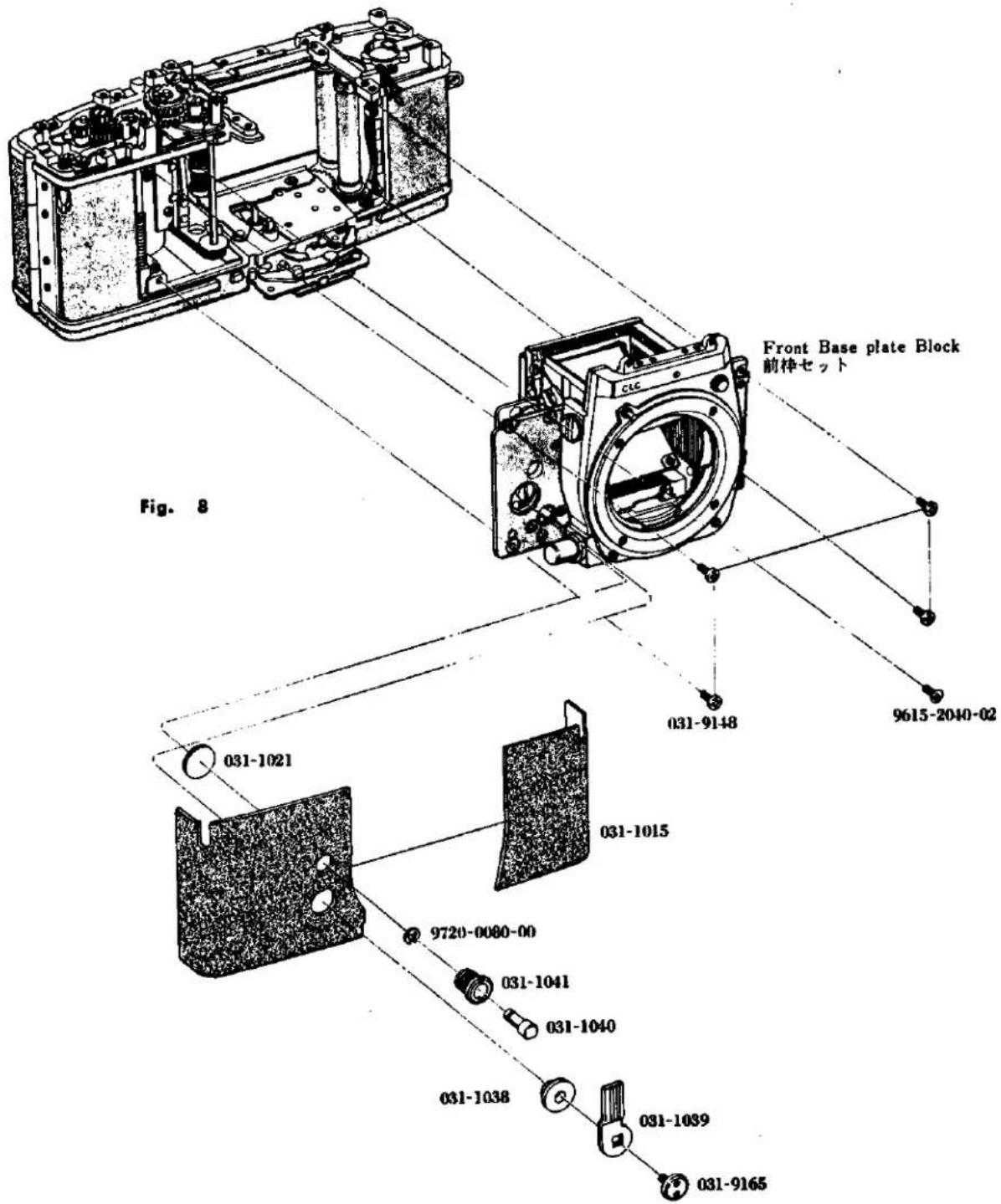 Front Base plate Block 前枠セット Fig. 8 031-9148 9615-2040-02 031-1021 031-1015 031-1015 9720-0080-00 031-1041 031-1040 031-1038 031-1039 031-9165
