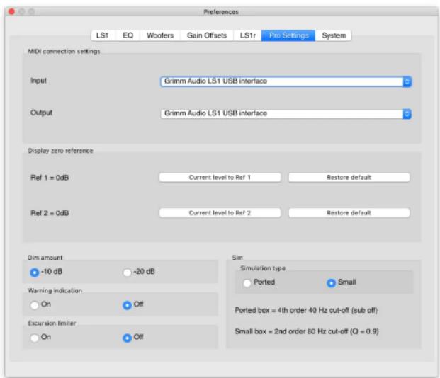 Preferences LS1 EQ Woolfers Gain Offsets LS1r Pro Settings System MIDI connection settings Input Grimm Audio LS1 USB interface Output Grimm Audio LS1 USB interface Display zero reference Ref 1 = 0dB Current level to Ref 1 Restore default Ref 2 = 0dB Current level to Ref 2 Restore default Dim amount -10 dB -20 dB Warning indication On Off Excursion limiter On Off Sim Simulation type Ported Small Ported box = 4th order 40 Hz cut-off (sub off) Small box = 2nd order 80 Hz cut-off (Q = 0.9)