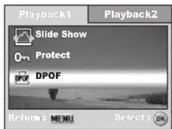 Playback1 Slide Show Protect DPOF Return: MENU Select: OK