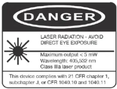 DANGER LASER RADIATION - AVOID DIRECT EYE EXPOSURE Maximum output < 5 mW Wavelength: 405,532 nm Class IIIa laser product This device complies with 21 CFR chapter 1, subchapter J, or CFR 1040.10 and 1040.11