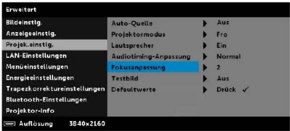 Erweitort Bildeinstlg. Anzeigeinstlg. Projek. einstlg. LAN-Einstellungen Menüestellungen Energieeinstellungen Trapezkorrektureinstellungen Bluetooth-Einstellungen Projektor-Info Auto-Quelle Projektormodus Lautsprecher Audiotiming-Anpassung Fokusanpassung Testbild Defaultwerte Aus Fro Ein Normal 2 Aus Drück ✓ Auflösung 3840x2160