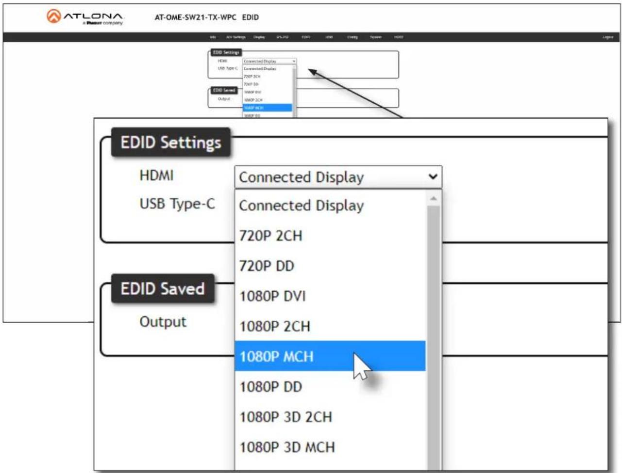 ATLONA AT-OME-SW21-TX-WPC EDID EDI Settings HDMI USB Type-C EDID Saved Output EDID Settings HDMI USB Type-C EDID Saved Output EDID Saved Output Connected Display Connected Display 720P 2CH 720P DD 1080P DVI 1080P 2CH 1080P MCH 1080P DD 1080P 3D 2CH 1080P 3D MCH