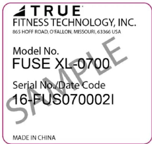 TRUE FITNESS TECHNOLOGY, INC. 865 HOFF ROAD, O'FALLON, MISSOURI, 63366 USA Model No. FUSE XL-0700 Serial No./Date Code 16-FUS0700021 MADE IN CHINA