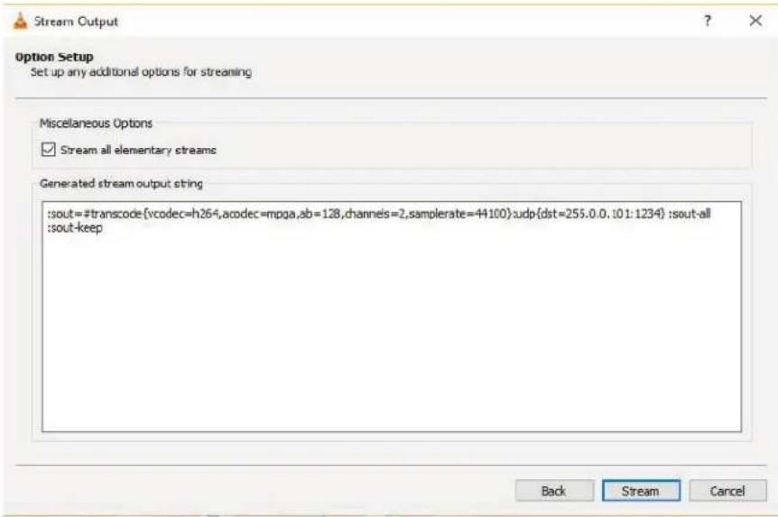 Stream Output Option Setup Set up any additional options for streaming Miscellaneous Options ✓ Stream all elementary streams Generated stream output string :sout=#transcode{vcodec=h264,acodec=mpga,ab=128,channels=2,samplerate=44100};udp{dst=255.0.0.10 1:1234} ;sout-all :sout-keep Back Stream Cancel
