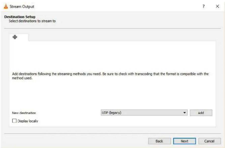 Stream Output Destination Setup Select destinations to stream to Add destinations following the streaming methods you need. Be sure to check with transcoding that the format is compatible with the method used. New destination LDP (legacy) Add □ Display locally Back Next Cancel