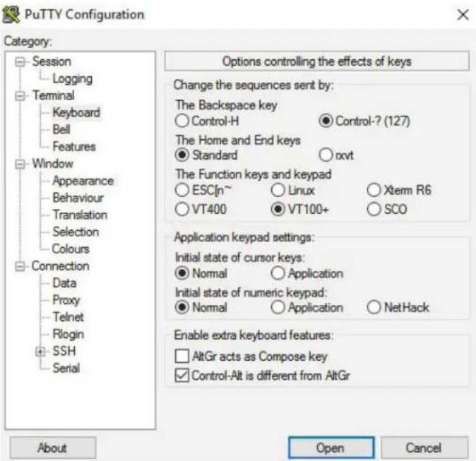 PuTTY Configuration Category: Session Logging Terminal Keyboard Bell Features Window Appearance Behaviour Translation Selection Colours Connection Data Proxy Telnet Rlogin SSH Serial Options controlling the effects of keys Change the sequences sent by: The Backspace key Control-H Control-? (127) The Home and End keys Standard oxt The Function keys and keypad ESC[n~ Linux Xterm R6 VT400 VT100+ SCO] Application keypad settings: Initial state of cursor keys: Normal Application Initial state of numeric keypad: Normal Application NetHack Enable extra keyboard features: AltGr acts as Compose key Control-Alt is different from AltGr About Open Cancel