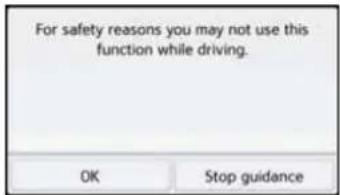 For safety reasons you may not use this function while driving. OK Stop guidance