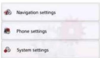 Navigation settings Phone settings System settings