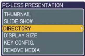 PC-LESS PRESENTATION THUMBNAIL SLIDE SHOW DIRECTORY DISPLAY SIZE KEY CONFIG. REMOVE MEDIA