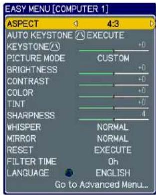 EASY MENU [COMPUTER 1] ASPECT 4:3 AUTO KEYSTONE EXECUTE KEYSTONE(√) +0 PICTURE MODE CUSTOM BRIGHTNESS +0 CONTRAST +0 COLOR +0 TINT +0 SHARPNESS 4 WHISPER NORMAL MIRROR NORMAL RESET EXECUTE FILTER TIME Oh LANGUAGE ENGLISH Go to Advanced Menu...