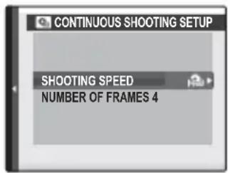 CONTINUOUS SHOOTING SETUP SHOOTING SPEED NUMBER OF FRAMES 4