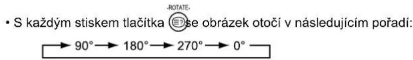 • S každým stiskem tlačítka se obrázek otočí v následujícím pořadí: → 90° → 180° → 270° → 0°