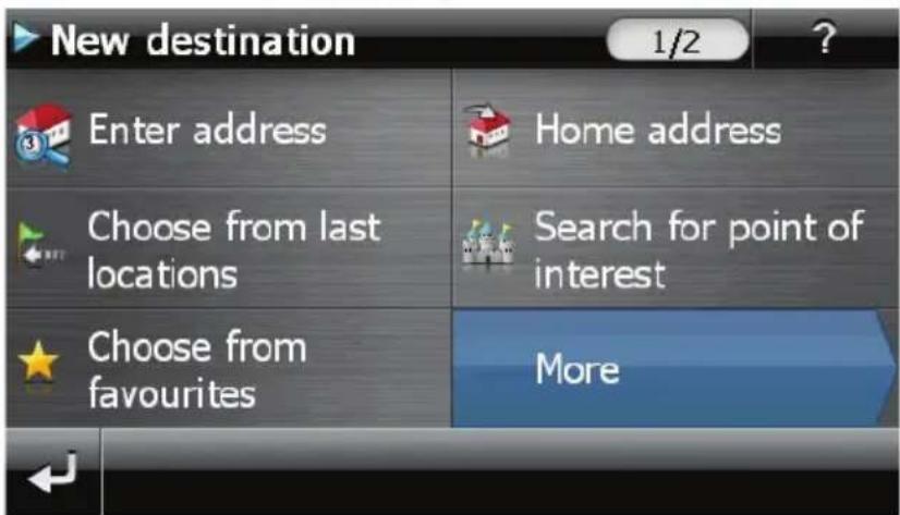 New destination 1/2 ? Enter address Home address Choose from last locations Search for point of interest Choose from favourites More