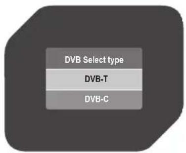 DVB Select type DVB-T DVB-C