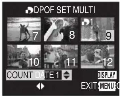 DPOF SET MULTI 7 8 1 10 11 12 COUNT DATE 1 ◆ DISPLAY EXIT MENU C