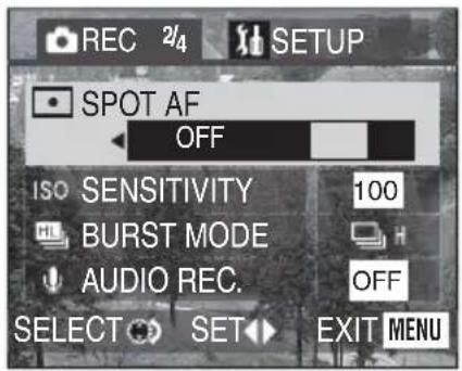 REC 2/4 SETUP SPOT AF OFF ISO SENSITIVITY 100 BURST MODE AUDIO REC. OFF SELECT SET EXIT MENU