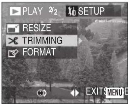 PLAY 2/2 SETUP RESIZE TRIMMING FORMAT EXIT MENU