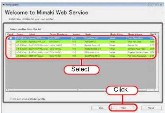 Welcome to Mimaki Web Service Install new profiles for your own printer. Select profiles from the list. Check Name Select Direct Resolution Version Notes Media Name Media Type Page 5 [1] [2] [3] [4] [5] [6] [7] [8] [9] [10] [11] [12] [13] [14] [15] [16] [17] [18] [19] [20] [21] [22] [23] [24] [25] [26] [27] [28] [29] [30] [31] [32] [33] [34] [35] [36] [37] [38] [39] [40] [41] [42] [43] [44] [45] [46] [47] [48] [49] [50] Select Click Do not show installed profiles Next Next Cancel