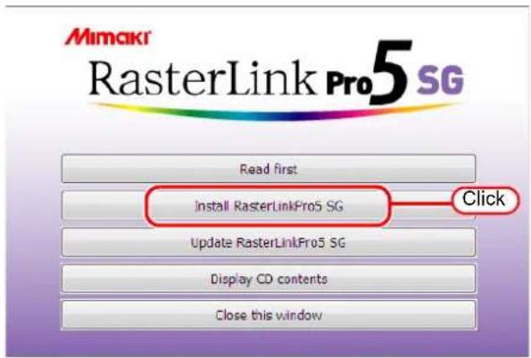 Mimak! RasterLink Pro5 SG Read first Install RasterLinkPro5 SG Update RasterLinkPro5 SG Display CD contents Close this window Click