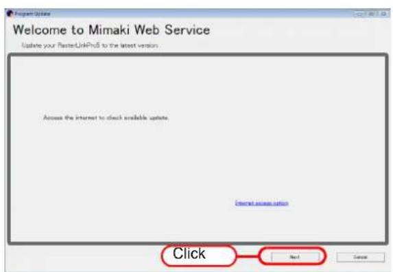 Welcome to Mimaki Web Service Update your PasteLinkPro® to the latest version Access the internet to click available updates Internet access option Click Next Cancel