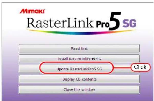 Mimaki RasterLink Pro5 SG Read first Install RasterLinkPro5 SG Update RasterLinkPro5 SG Click Display CD contents Close this window