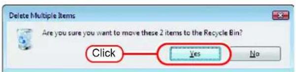 Delete Multiple Items Are you sure you want to move these 2 items to the Recycle Bin? Click Yes No