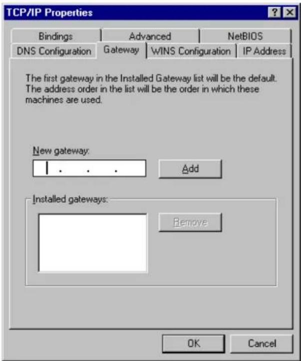 TCP/IP Properties Bindings Advanced NetsBIOS DNS Configuration Gateway WINS Configuration IP Address The first gateway in the Installed Gateway list will be the default. The address order in the list will be the order in which these machines are used. New gateway: Add Installed gateways: Remove OK Cancel