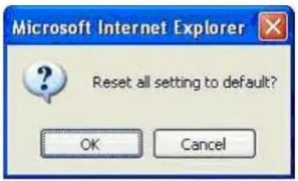 Microsoft Internet Explorer Reset all setting to default? OK Cancel