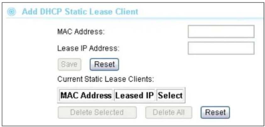 Add DHCP Static Lease Client MAC Address: Lease IP Address: Save Reset Current Static Lease Clients: MAC Address Leased IP Select Delete Selected Delete All Reset