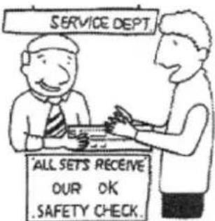 SERVICE DEPT 'ALL SETS RECEIVE OUR OK .SAFETY CHECK.