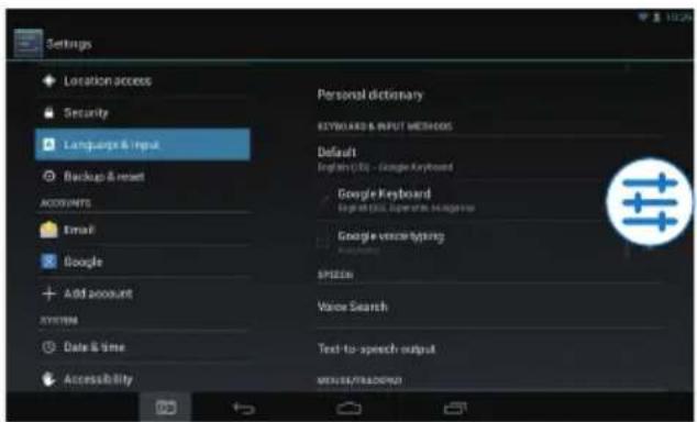Settings Location access Security Language & Input Backup & reset ACCOUNTS Email Google Add account system Date & Time Accessibility Personal dictionary KEYBOARD & INPUT METHODS Default English City - Google Keyboard Google Keyboard English SQL Operates Messages Google voice typing Speech Voice Search Text-to-speech output weissys/README