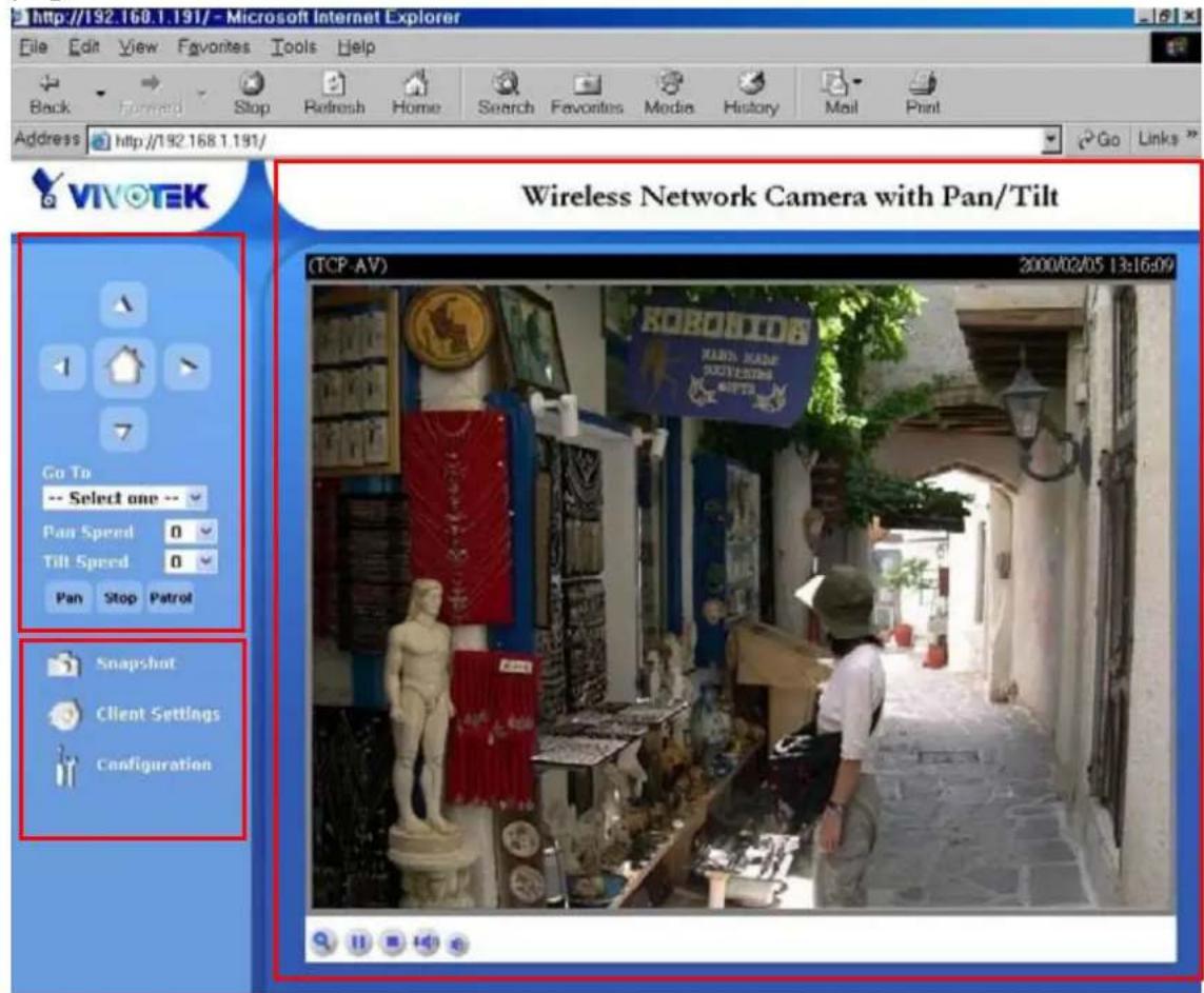 http://192.160.1.191/ - Microsoft Internet Explorer File Edit View Favorites Tools Help Back Forward Stop Refresh Home Search Favorites Media History Mail Print Address http://192.168.1.191/ Go Links VIVOTEK Wireless Network Camera with Pan/Tilt (TCP-AV) 2000/02/05 13:16:09 Go To -- Select one -- Pan Speed 0 Tilt Speed 0 Pan Stop Patrol Snapshot Client Settings Configuration