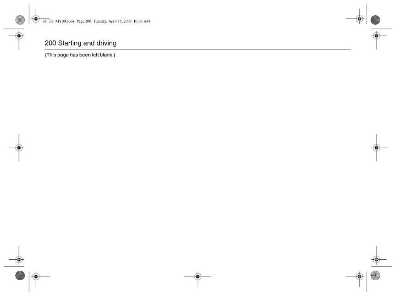 93_US_MY09.book_Page_200_Tuesday, April 15, 2008 10:30 AM 200 Starting and driving (This page has been left blank.)