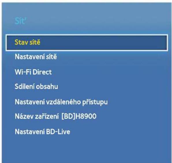Stav sitě Nastavení sitě Wi-Fi Direct Sdilení obsahu Nastavení vzdáleného přístupu Název zařízení [BD]H8900 Nastavení BD-Live