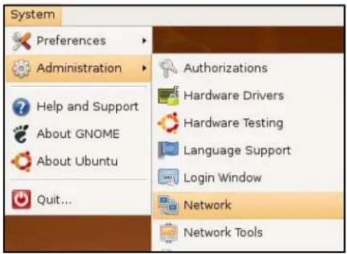 System Preferences Administration Help and Support About GNOME About Ubuntu Quit... Authorizations Hardware Drivers Hardware Testing Language Support Login Window Network Network Tools