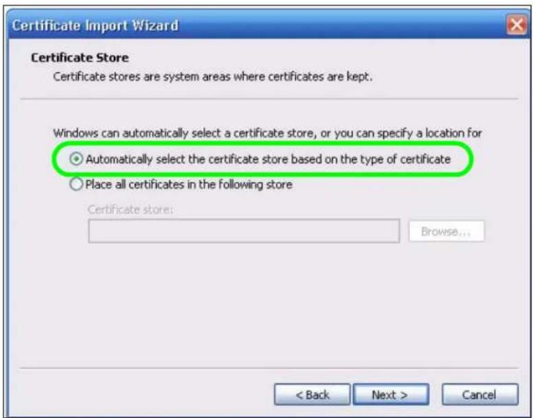 Certificate Import Wizard Certificate Store Certificate stores are system areas where certificates are kept. Windows can automatically select a certificate store, or you can specify a location for ○ Automatically select the certificate store based on the type of certificate ○ Place all certificates in the following store Certificate store: Browse... < Back Next > Cancel