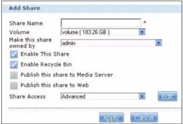 Add Share Share Name Volume volume ( 183.26 GB ) Make this share owned by admin Enable This Share Enable Recycle Bin Publish this share to Media Server Publish this share to Web Share Access Advanced Edit Apply Cancel