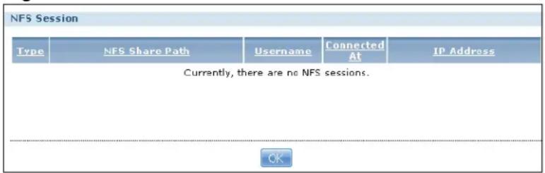 NFS Session Type NFS Share Path Username Connected At IP Address Currently, there are no NFS sessions. OK