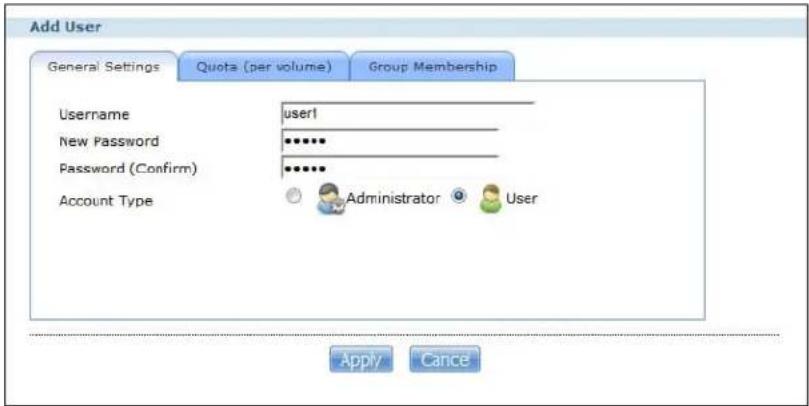 Add User General Settings Quote (per volume) Group Membership Username (:user1) New Password: ****** Password (Confirm): ****** Account Type: Administrator User Apply Cancel